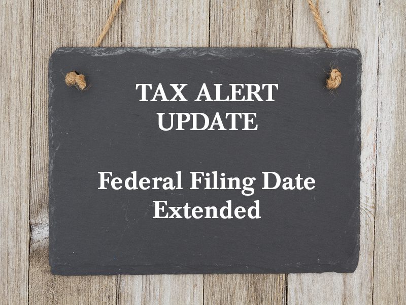 Federal Filing Date Extended (Tax Alert Update)