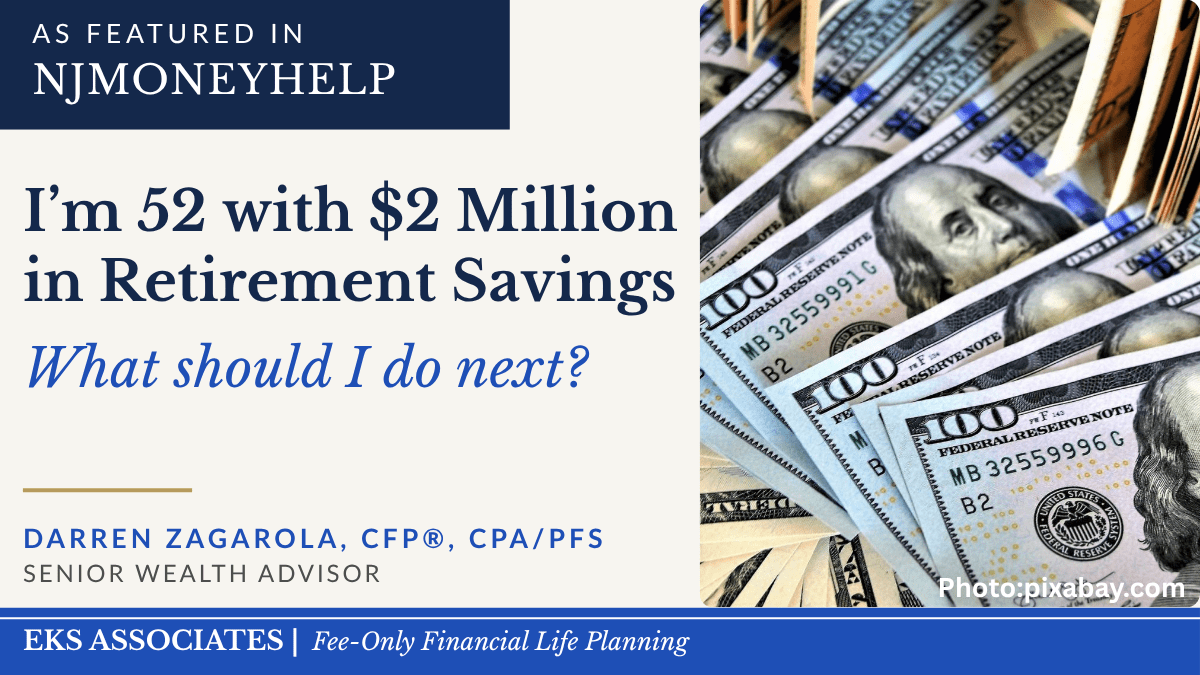 I’m 52 With $2 Million in Retirement Savings. What Should I Do Next?