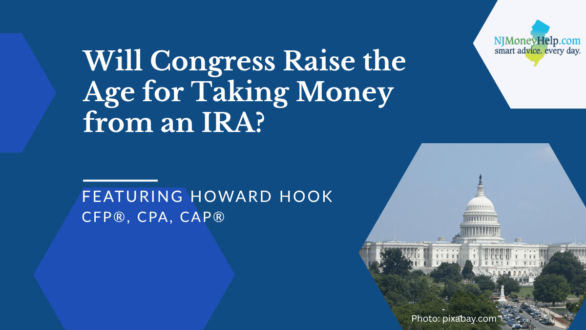 Will Congress Raise the Age for Taking Money from an IRA?
