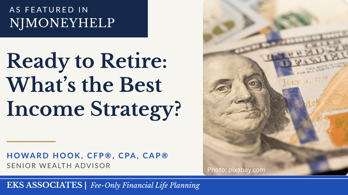 I’m Going to Retire. What’s the Best Strategy to Have Enough Income?